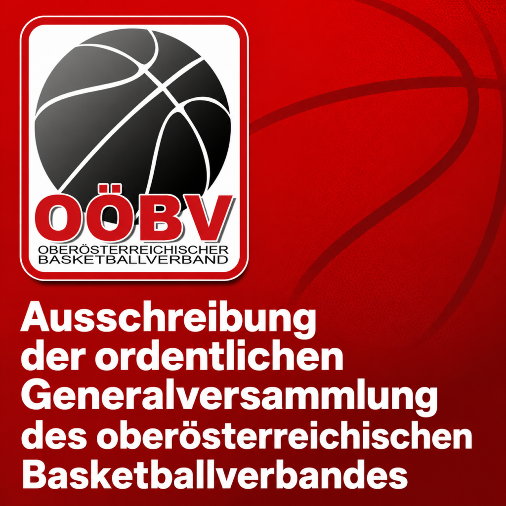 Ausschreibung der ordentlichen Generalversammlung des oberösterreichischen Basketballverbandes
